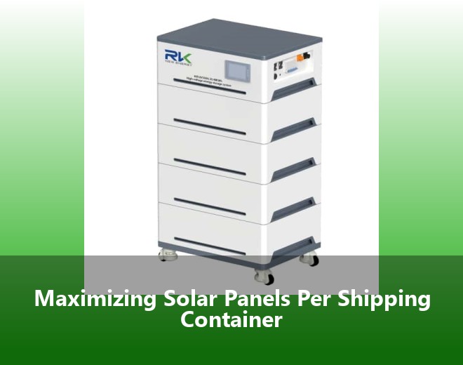Maximizing Solar Panels Per Shipping Container